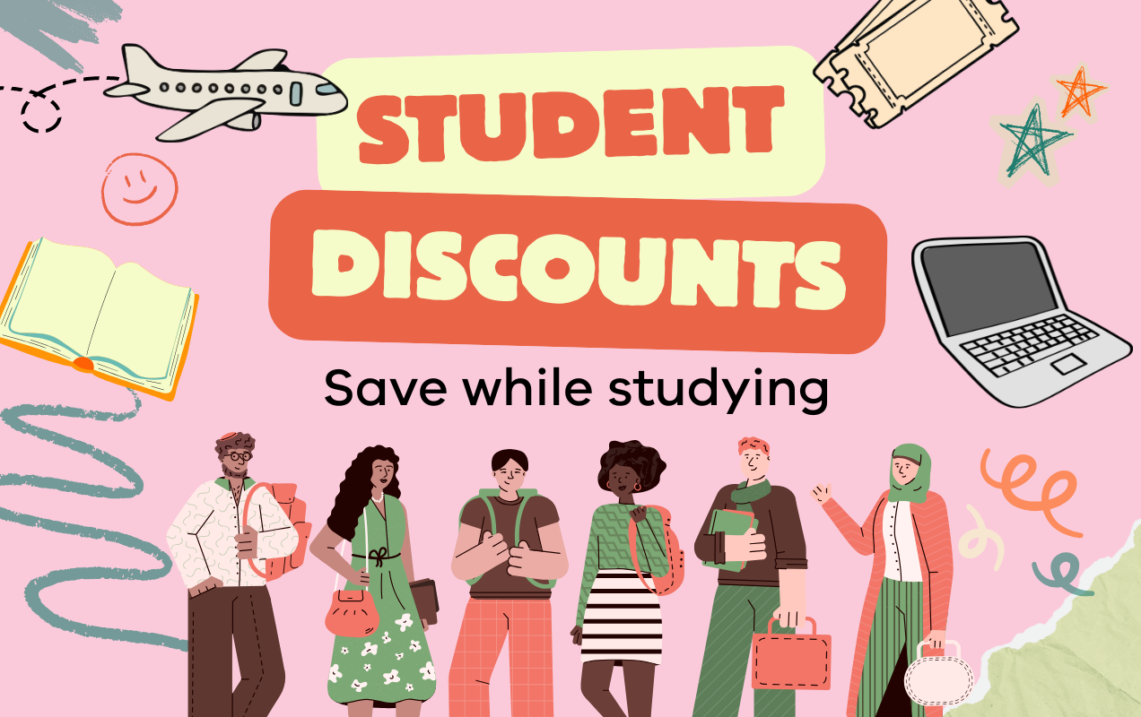 Student discounts. Save while studying.